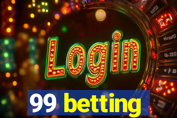 99 betting